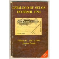 1994 - CATÁLOGO DE SELOS DO BRASIL VOLUME IV - INTEIROS POSTAIS - 1867 A 1993