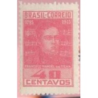 C-0203 - 1945 - MINT - GOMADO - 150 ANOS DO NASCIMENTO DE FRANCISCO MANOEL DA SILVA - AUTOR DA MÚSICA DO HINO NACIONAL