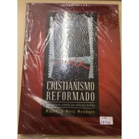 CRISTIANISMO REFORMADO – UMA HISTÓRIA CONTADA POR MEIO DA FILATELIA – MAURÍCIO MELO MENESES – PERFEITO ESTADO