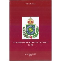 ARGEN BRAZILIEN 2019 - DANDO CONTINUIDADE À MAGNÍFICA OBRA DE KOESTER - CATÁLOGO DE CARIMBOLOGIA CLÁSSICA - LETRAS "Q-R" - PERFEITO ESTADO